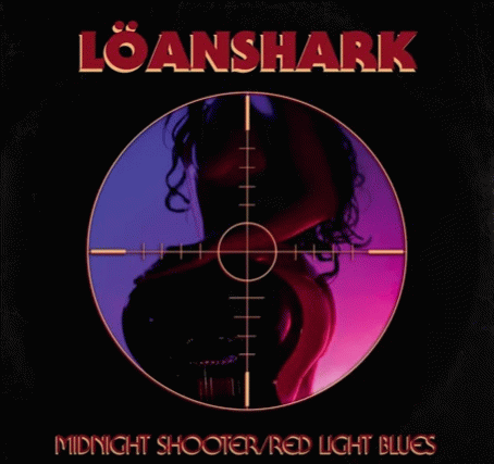 Loanshark (ESP) : Midnight Shooter - Red Light Blues